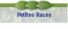 Petites Races